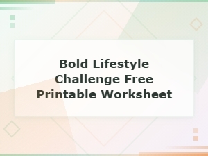 Bold Lifestyle Challenge Free Printable Worksheet for Fearless Living